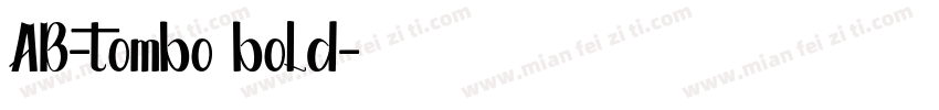 AB-tombo bold字体转换